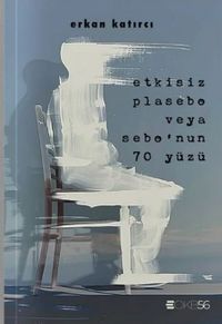 Etkisiz Plasebo veya Sebo'nun 70 Yüzü