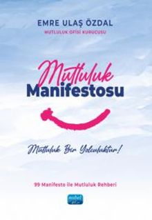Mutluluk Manifestosu & Mutluluk Bir Yolculuktur!