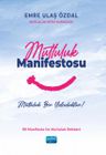 Mutluluk Manifestosu &amp; Mutluluk Bir Yolculuktur!