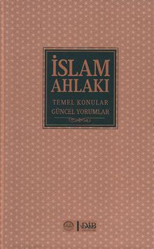İslam Ahlakı & Temel Konular Güncel Yorumlar