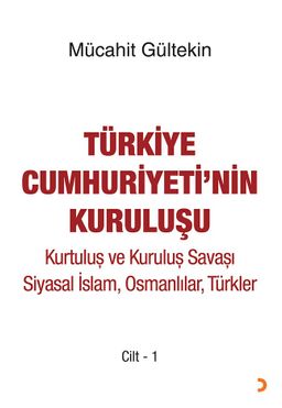 Türkiye Cumhuriyeti'nin Kuruluşu Cilt 1