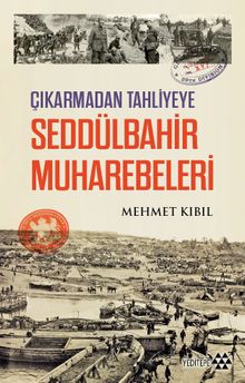 Çıkarmadan Tahliyeye & Seddülbahir Muharebeleri