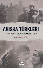 Ahıska Türkleri Tarih Kültür ve Kimlik Mücadelesi