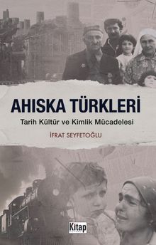 Ahıska Türkleri Tarih Kültür ve Kimlik Mücadelesi