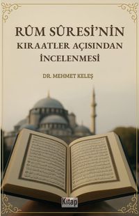 Rum Suresi'nin Kıraatler Açısından İncelenmesi