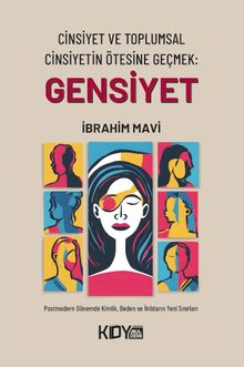 Cinsiyet ve Toplumsal Cinsiyetin Ötesine Geçmek: Gensiyet