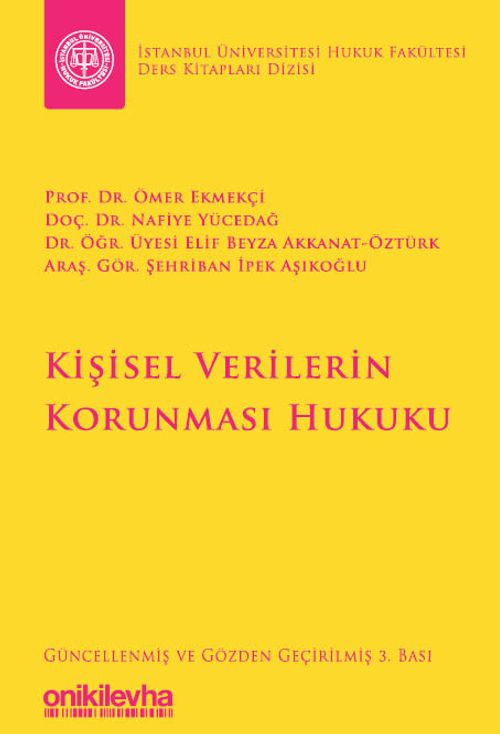 Kişisel Verilerin Korunması Hukuku İstanbul Üniversitesi Hukuk Fakültesi Ders Kitapları Dizisi