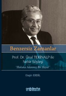 Benzersiz Zamanlar Prof. Dr. Ünal Tekinalp ile Nehir Söyleşi "Hukuka Adanmış Bir Hayat"