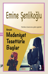 Gerçek Medeniyet Tesettürle Başlar 