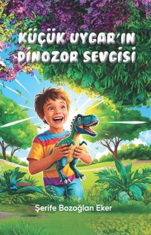 Küçük Uygar'ın Dinozor Sevgisi
