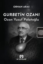 Gurbetin Ozanı & Ozan Yusuf Polatoğlu