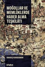Moğollar ve Memlûklerde Haber Alma Teşkilatı