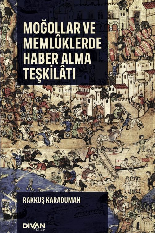 Moğollar ve Memlûklerde Haber Alma Teşkilatı