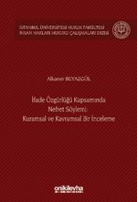 İfade Özgürlüğü Kapsamında Nefret Söylemi: Kuramsal ve Kavramsal Bir İnceleme İstanbul Üniversitesi Hukuk Fakültesi İnsan Hakları Hukuku Çalışmaları Dizisi No: 6