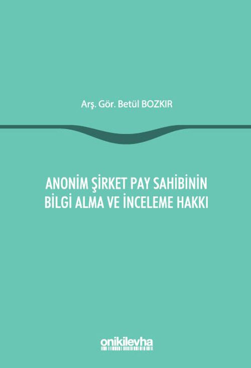 Anonim Şirket Pay Sahibinin Bilgi Alma ve İnceleme Hakkı