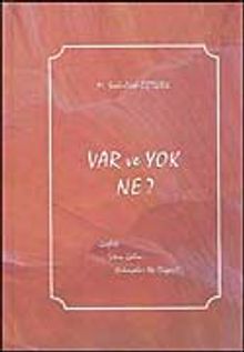 Var ve Yok Ne?