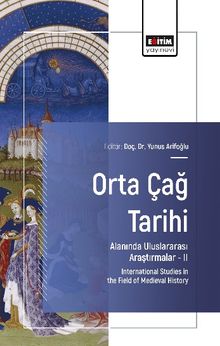 Orta Çağ Tarihi Alanında Uluslararası Araştırmalar II