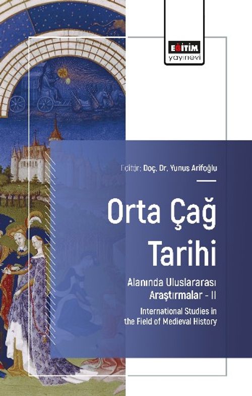 Orta Çağ Tarihi Alanında Uluslararası Araştırmalar II