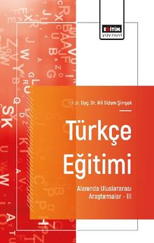 Türkçe Eğitimi Alanında Uluslararası Araştırmalar III