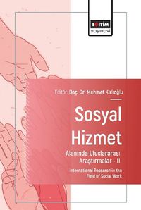 Sosyal Hizmet Alanında Uluslararası Araştırmalar II