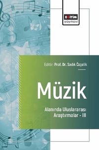 Müzik Alanında Uluslararası Araştırmalar III