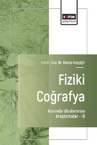 Fiziki Coğrafya Alanında Uluslararası Araştırmalar III