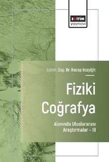 Fiziki Coğrafya Alanında Uluslararası Araştırmalar III