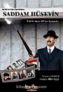 Saddam Hüseyin & Tarih Yeniden Yazılırken