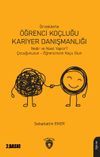 &Ouml;rneklerle &Ouml;ğrenci Ko&ccedil;luğu ve Kariyer Danışmanlığı
