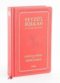 Feyzü'l Furkan Kur'an-ı Kerîm ve Tefsirli Meali (Orta Boy - Mushaf ve Meal - Ciltli)  Pembe