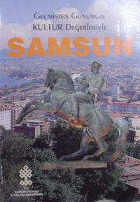 Samsun Geçmişten Günümüze Kültür Değerleriyle / 23-B-16