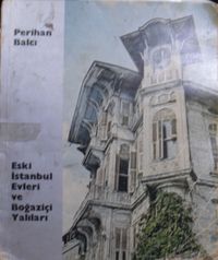 Eski İstanbul Evleri ve Boğaziçi Yalıları / 23-B-14