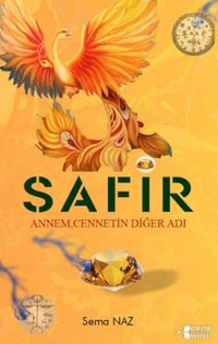 Safir & Annem, Cennetin Diğer Adı