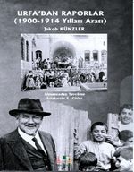Urfa'dan Raporlar (1900-1914 Yılları Arası)