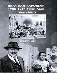 Urfa'dan Raporlar (1900-1914 Yılları Arası)