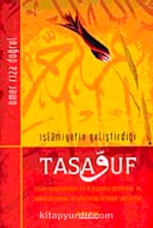 İslamiyetin Geliştirdiği Tasavvuf - Ömer Rıza Doğrul