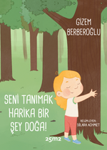 Seni Tanımak Harika Bir Şey Doğa!