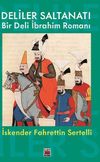 Deliler Saltanatı & Bir Deli İbrahim Romanı