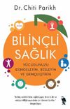 Bilin&ccedil;li Sağlık & V&uuml;cudunuzu Dengeleyin, Besleyin ve Gen&ccedil;leştirin