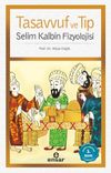 Tasavvuf ve Tıp & Selim Kalbin Fizyolojisi