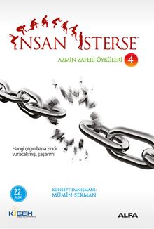 İnsan İsterse / Azmin Zaferi Öyküleri 4. Kitap