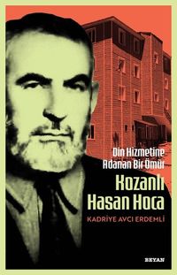 Din Hizmetine Adanan Bir Ömür Kozanlı Hasan Hoca