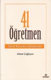 41 &Ouml;ğretmen & Eğitim D&uuml;nyamızı Aydınlatanlar