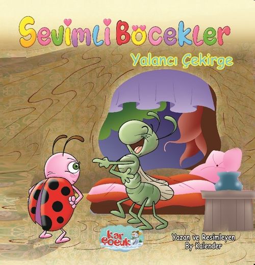 Sevimli Böcekler Serisi / Yalancı Çekirge (Resimli Masal 3-6 Yaş)