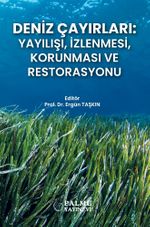 Deniz Çayırları : Yayılışı, İzlenmesi, Korunması ve Restorasyonu