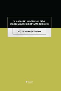 W. Radloff'un Derlemelerine (Proben) Göre Kırım Tatar Türkçesi