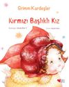 Kırmızı Başlıklı Kız / Grimm Kardeşler