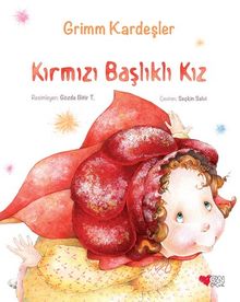 Kırmızı Başlıklı Kız / Grimm Kardeşler