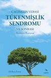&Ccedil;ağımızın Vebası T&uuml;kenmişlik Sendromu ve Sonrası : "Business Burnout"