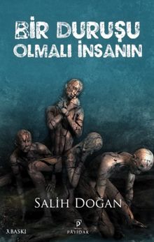 Bir Duruşu Olmalı İnsanın